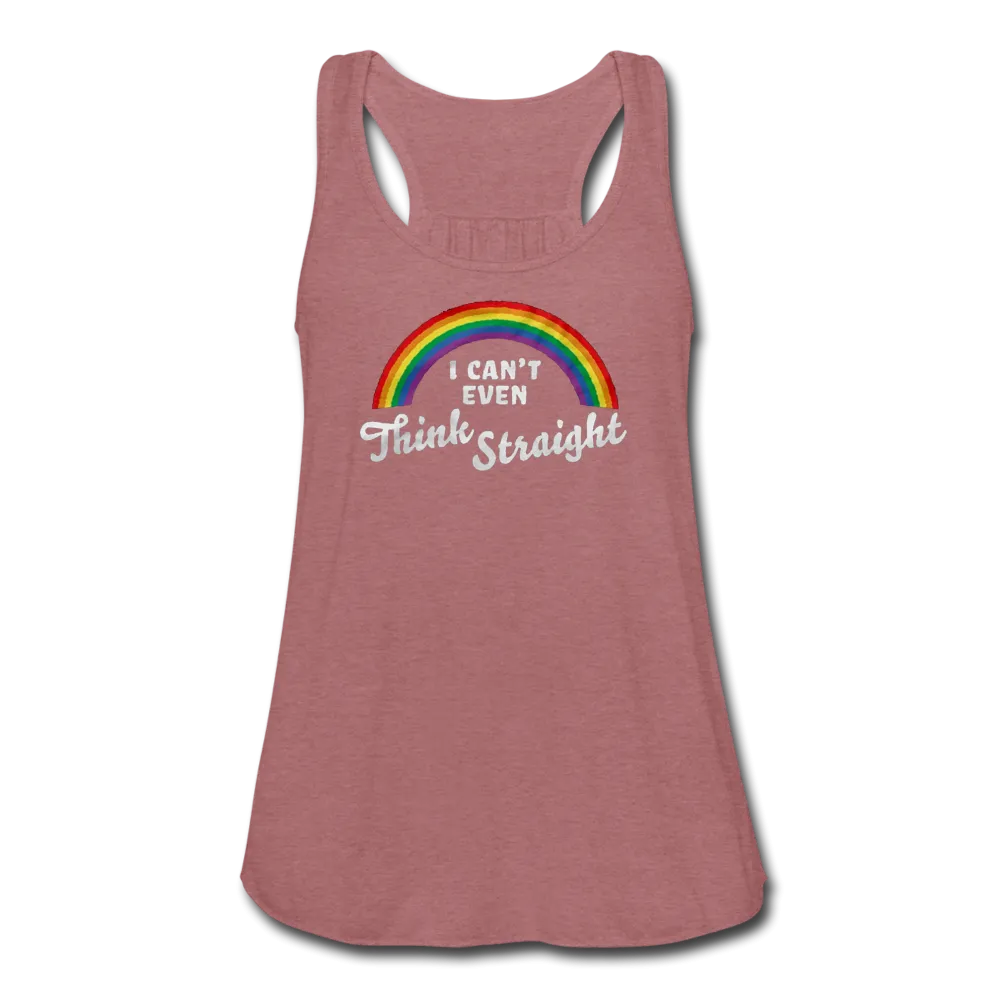 I Can't Even Think Straight LGBTQ Pride Rainbow Womens Flowy Tank Top