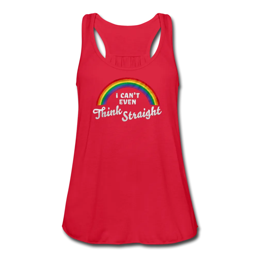 I Can't Even Think Straight LGBTQ Pride Rainbow Womens Flowy Tank Top