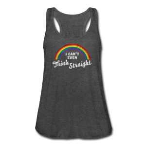 I Can't Even Think Straight LGBTQ Pride Rainbow Womens Flowy Tank Top