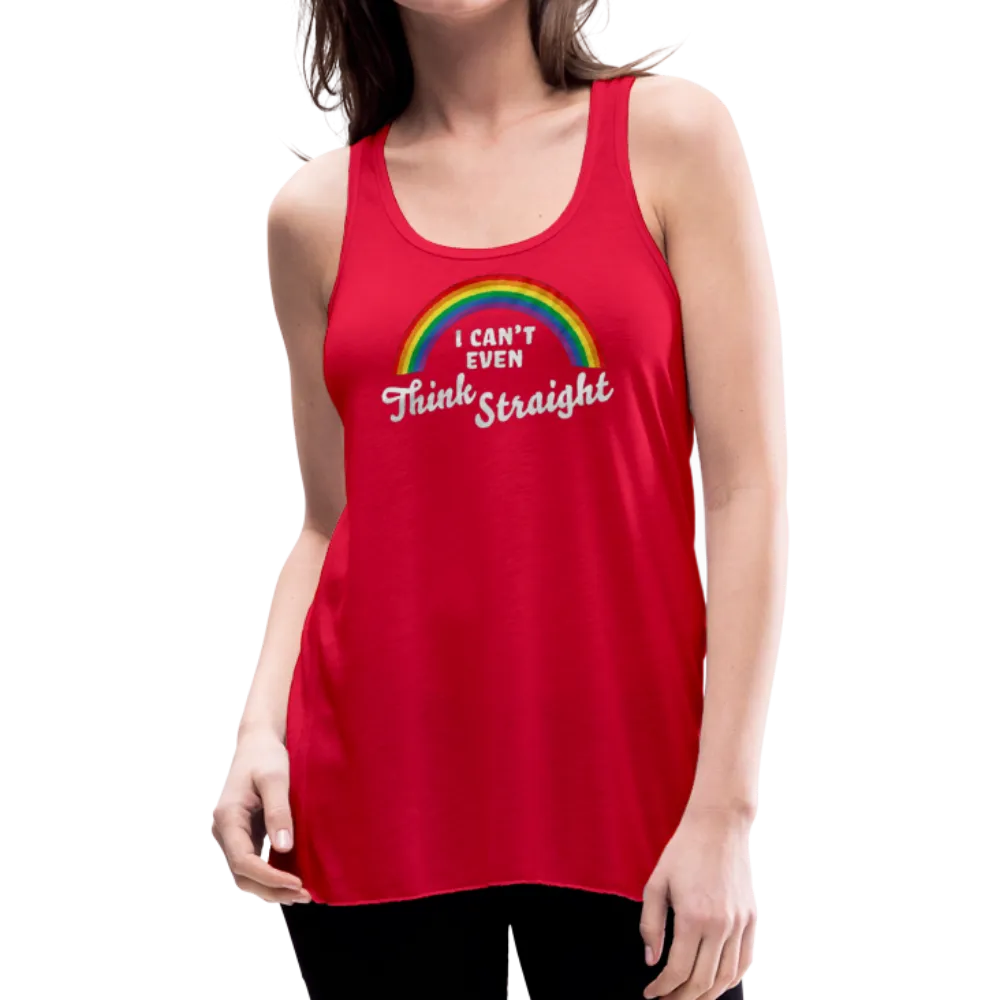 I Can't Even Think Straight LGBTQ Pride Rainbow Womens Flowy Tank Top