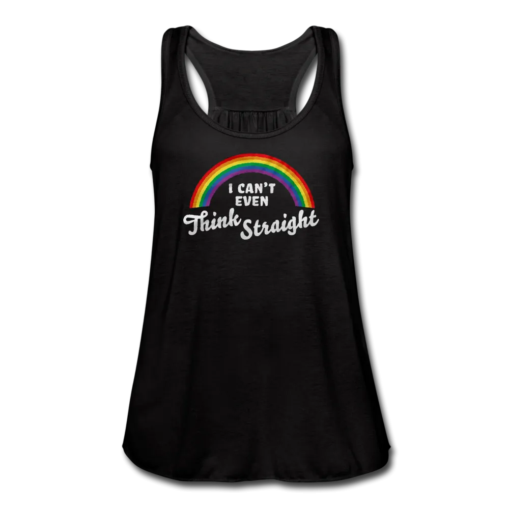 I Can't Even Think Straight LGBTQ Pride Rainbow Womens Flowy Tank Top