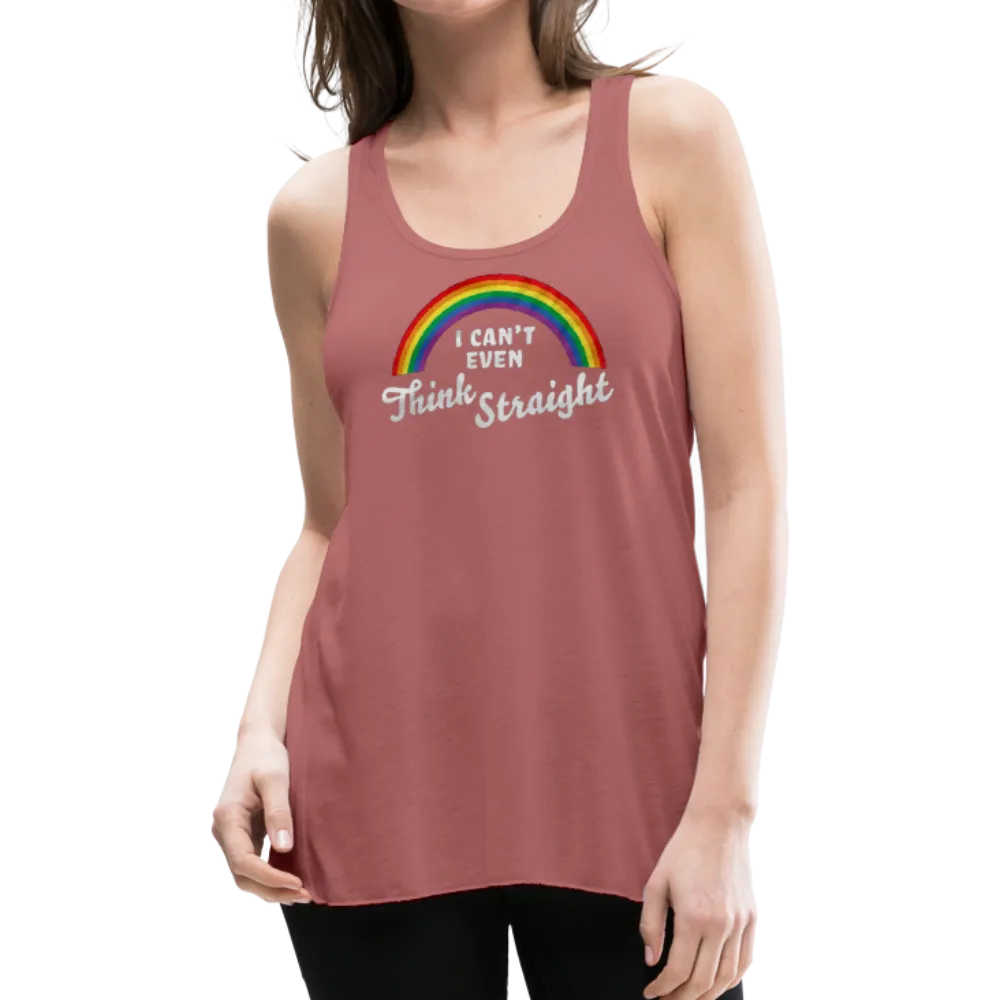 I Can't Even Think Straight LGBTQ Pride Rainbow Womens Flowy Tank Top