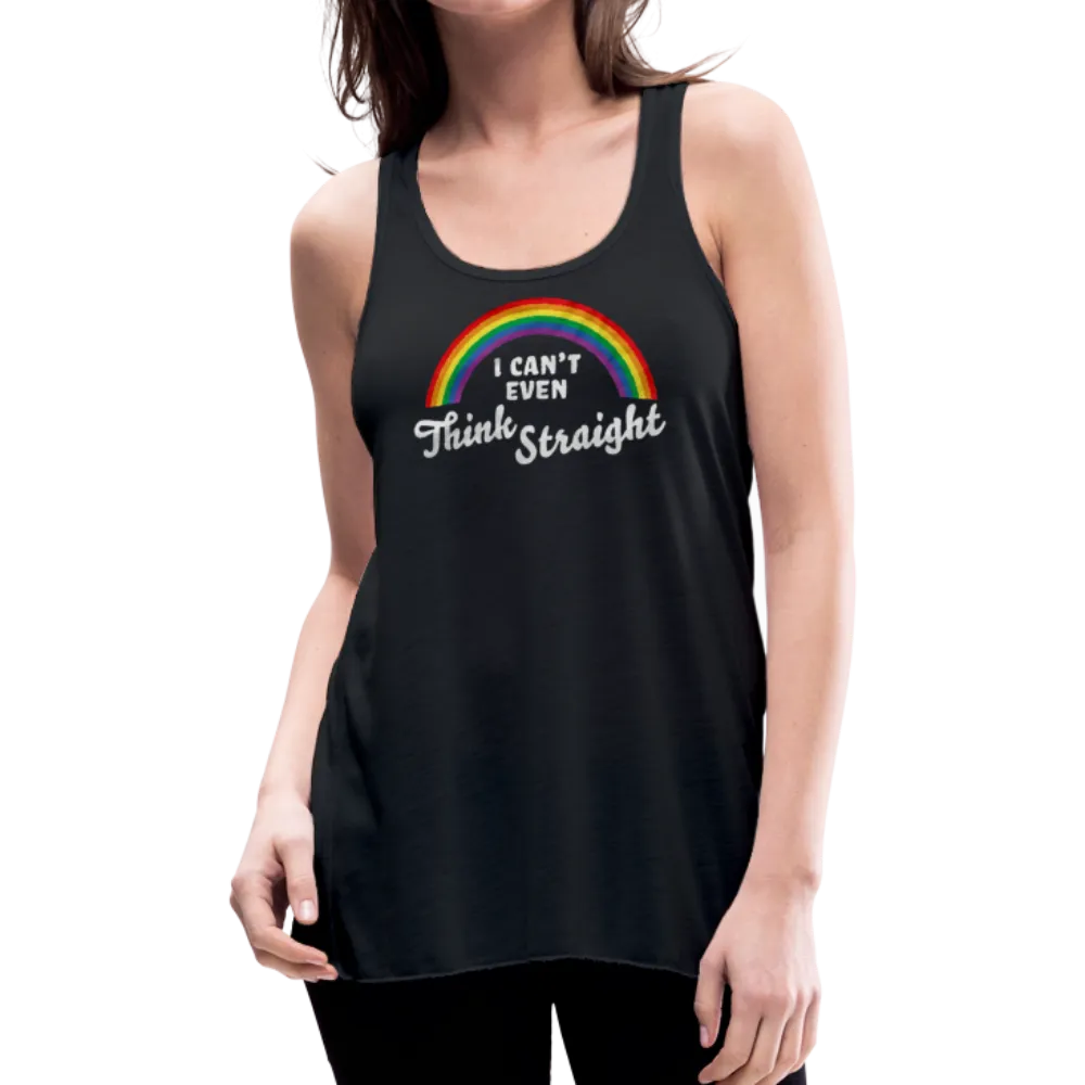 I Can't Even Think Straight LGBTQ Pride Rainbow Womens Flowy Tank Top