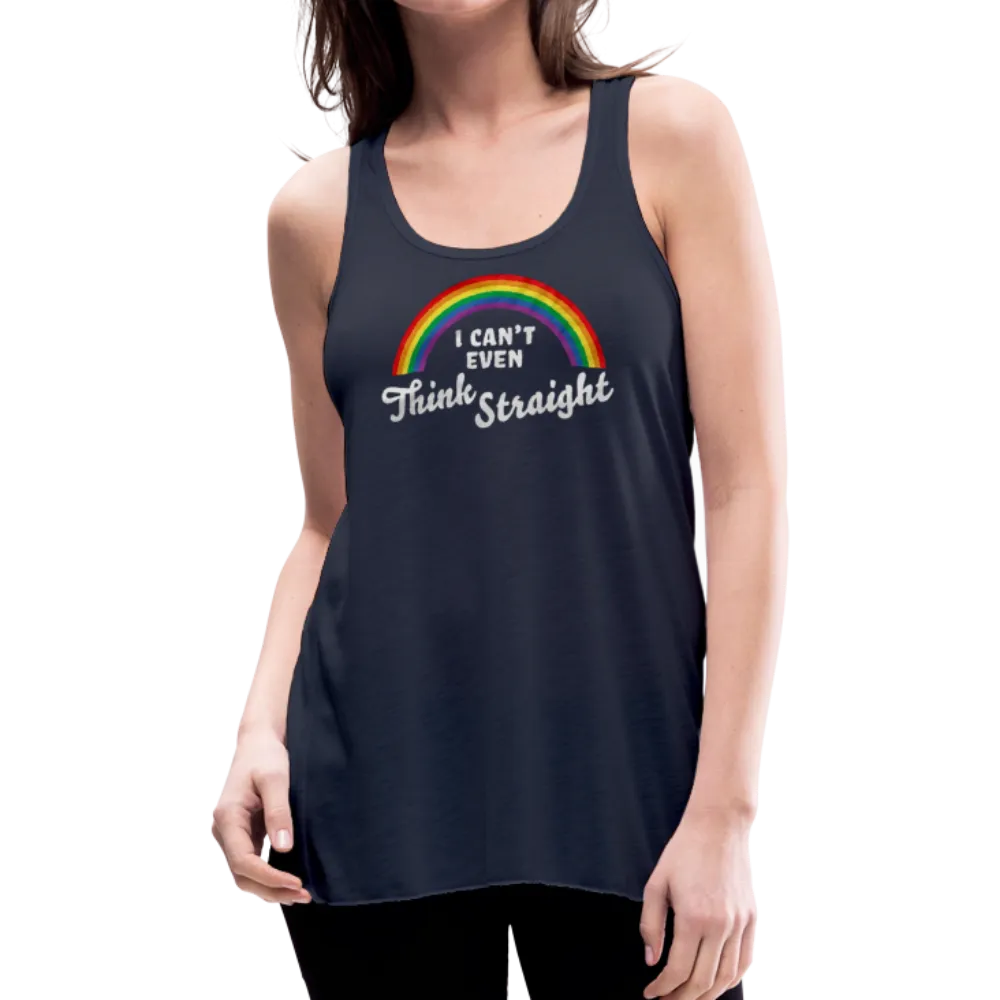 I Can't Even Think Straight LGBTQ Pride Rainbow Womens Flowy Tank Top