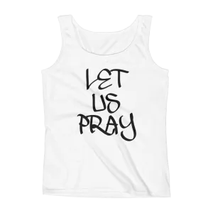 Let Us Pray Ladies Tanks